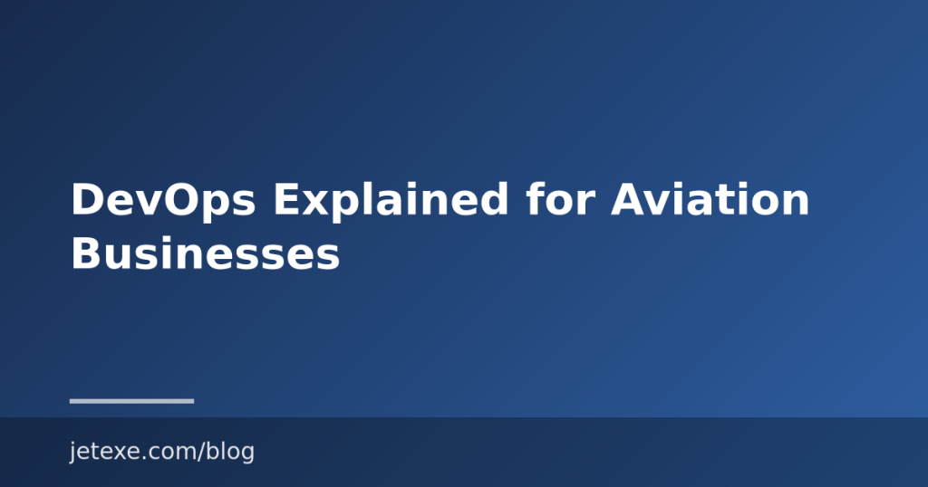 DevOps Explained for Aviation Businesses