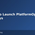 How to Launch PlatformOps in 90 Days