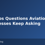 TestOps Questions Aviation Businesses Keep Asking